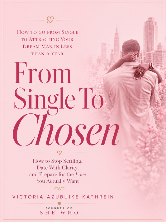 From Single To Chosen - How To Stop Settling & Date with Clarity